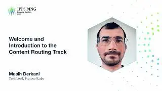 Welcome and Introduction to the Content Routing Track - Masih Derkani
