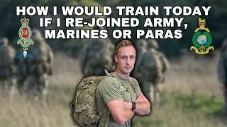 Get Army Fit: How I'd Train Today If I Re-Joined The Army, Marines or Paras