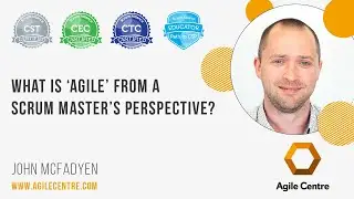 What is Agile from a Scrum Masters perspective?