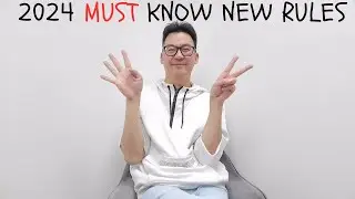 2024 New Rules that You Cannot Ignore!!
