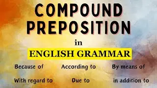 Compound preposition in English Grammar 