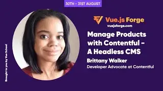 Episode 2: Manage Products with Contentful - A Headless CMS by Brittany Walker: Vue.js Forge