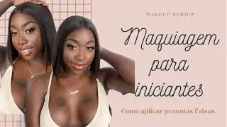 finalmente um vídeo para as minhas iniciantes 💕 | como também aplicar pestanas falsas