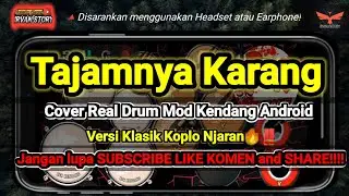 Tajamnya Karang🔥Cover Real Drum Mod Kendang Android || Versi Klasik Koplo Njaran‼️
