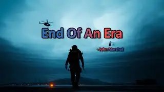 End Of An Era - John Marshal