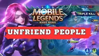 How to Unfriend People in MLBB 2024?