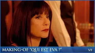 EVA - Making-of “Qui est Eva ?”