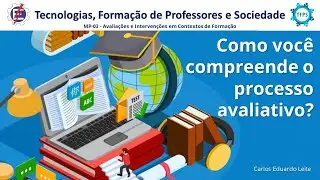TFPS - Como você compreende o processo avaliativo?