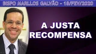 A JUSTA RECOMPENSA - 18/02/20 - TERÇA