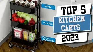 Top 5 Best Kitchen Carts 2023 | Best Kitchen Carts Review | Best Kitchen Carts Buying Guide