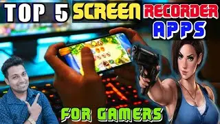 Top 5 Screen Recorder Apps for Gamers || Screen recorder ⚡⚡