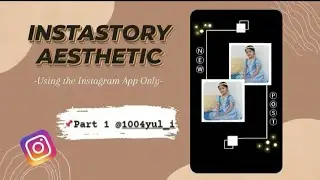 Instagram Story Aesthetic [part 1] || Lilac Awteutic