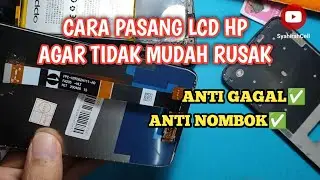 cara pasang LCD HP agar tidak nombok