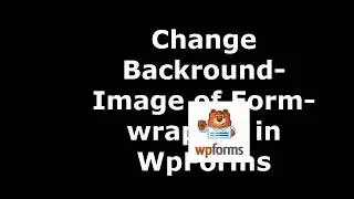 Method to Set Form Wrapper Background Color in WpForms