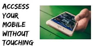 access your mobile without touching