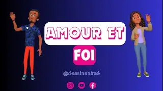 Amour et foi : Comment s'y prendre en tant que chrétien? - Dessin Animé - épisode 01