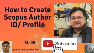 How to Create Scopus Author ID | Scopus Profile | eSupport for Research | 2022 | Dr. Akash Bhoi