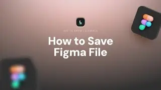 How to Save Your Work in Figma: Cloud Saving, Version History, and Local Backup
