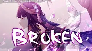 Nightcore - Broken (AViVA & The Tech Thieves)