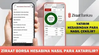 ZİRAAT YATIRIM BORSA HESABINA NASIL PARA AKTARILIR? Ziraat Borsa Hesabından Nasıl Para Çekilir?