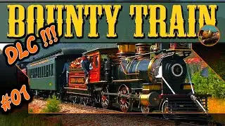 Bounty Train DLC. Прохождение! 😺 #01 Поглядим, посмотрим.
