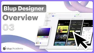 Blup Academy #3 | Blup Designer 101, Figma import, layers panel, toolbars and more | Blup Editor