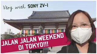JALAN JALAN WEEKEND KE KUIL DI TOKYO! VLOG with SONY ZV-1