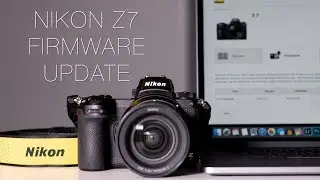 Update Nikon Z7 Firmware With Me!