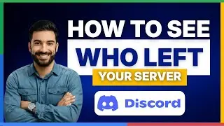 Discord How to see who left your server [FULL GUIDE]