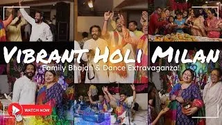 Vibrant Holi Milan: Family Bhajan & Dance Extravaganza! 🎉
