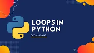 Loops in Python | Day-6 | Python Programming