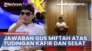 🔴 Gus Miftah Menjawab Atas Tudingan Kafir dan Sesat ❓