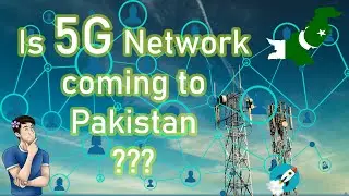 Is 5G coming to Pakistan? | Federal minister of IT announced date | 5G in Pakistan