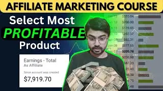 $100/Day With Affiliate Marketing | How to Select Most Profitable Niche | Free Organic Traffic
