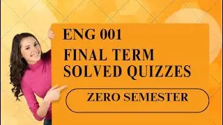 Virtual University ENG 001 Zero Semester Final Term Solved Quizzes (Lectures 23-25) Past Papers