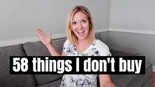 58 THINGS WE DON'T BUY TO SAVE MONEY | FRUGAL LIVING TIPS WITH FRUGAL FIT MOM
