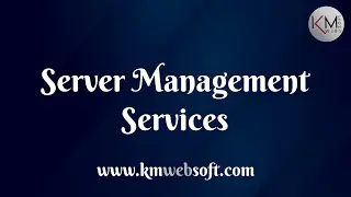 kmwebsoft server management services
