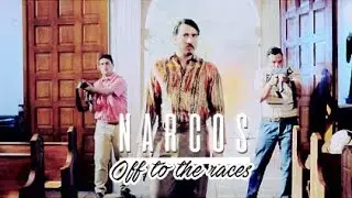 narcos | multimales - off to the races