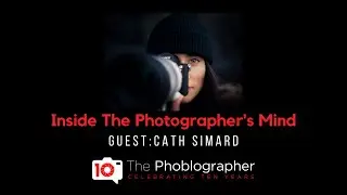 Inside the Photographer's Mind: Cath Simard