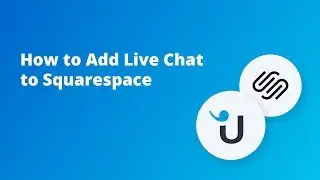 How to Add Live Chat to Squarespace