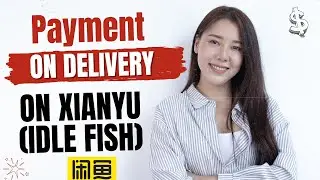 how to do payment on delivery on xianyu when placing an order