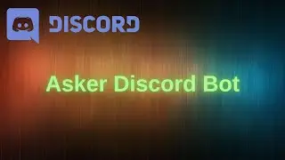 Asker Discord Bot Tanıtımı !