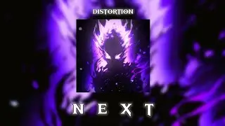 NEXT x DISTORTION ( SLOWED & REVERB )