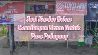 Kardus Bekas Dijual Untuk Modal Toko Kelontong | ayyip wo