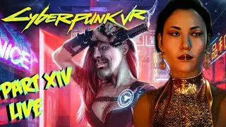 CYBERPUNK 2077 VR // LUKE ROSS MOD //  WITH RESHADE  // POINT OF NO RETURN  // MODS // PART XIV