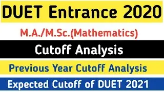 DU M.SC. Math Entrance 2020 Cutoff |Expected Cutoff Of DUET 2021| Previous Year Cutoff Analysis DUET