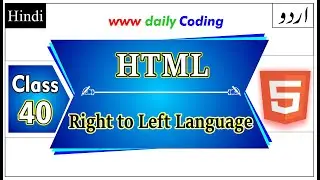 Right to Left Language in HTML | Text Direction in HTML | Daily Coding | Class 40