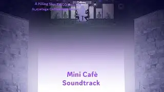 Rolling Sky: TIFCO - Mini Cafè (Vintage Coffeeshop Bonus Soundtrack Concept)