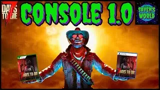 NEW Console Version 1.0 - 7 Days to Die (PS5 - Xbox X/S) - What to Expect