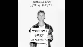 Justin Bieber   Let Me Love You X Sorry MASHUP DJ ROCKIE GOLD